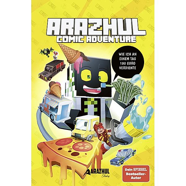 Wie ich an einem Tag 100 Euro verdiente / Ein Arazhul-Comic-Adventure Bd.8, Arazhul, Roman Fink, Adrian Richter