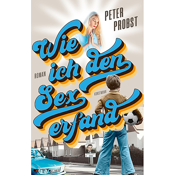Wie ich den Sex erfand, Peter Probst