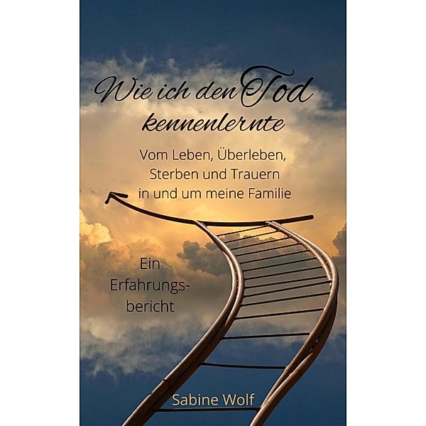 Wie ich den Tod kennenlernte, Sabine Wolf