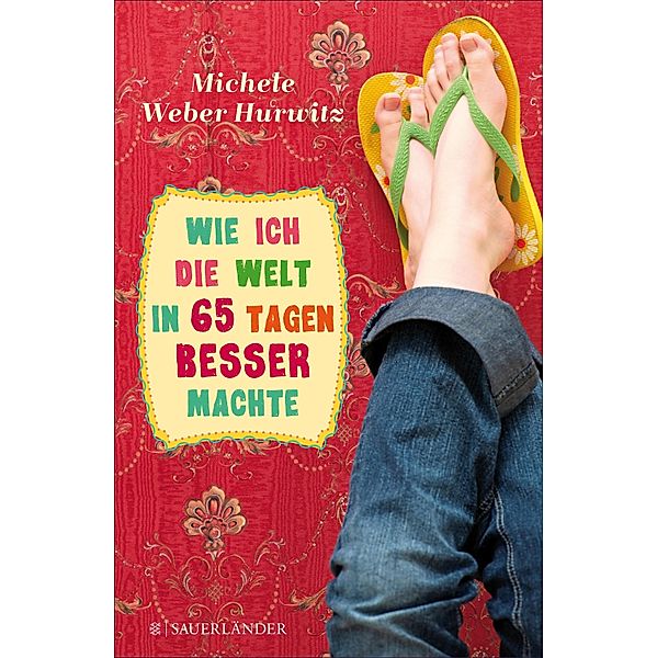 Wie ich die Welt in 65 Tagen besser machte, Michele Weber Hurwitz