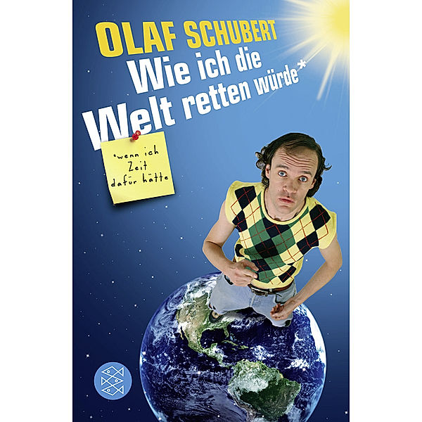 Wie ich die Welt retten würde, wenn ich Zeit dafür hätte, Olaf Schubert