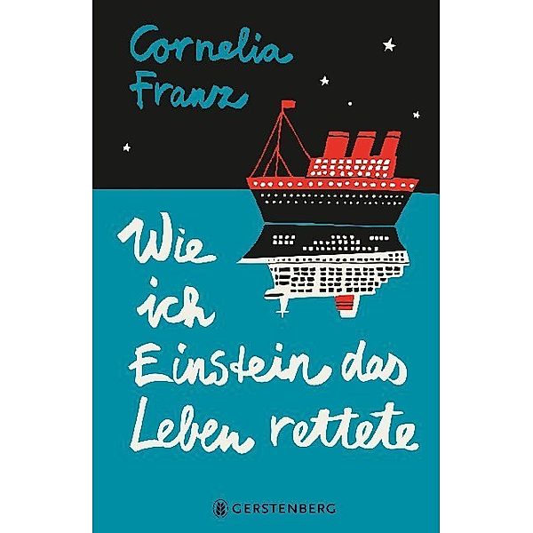 Wie ich Einstein das Leben rettete, Cornelia Franz