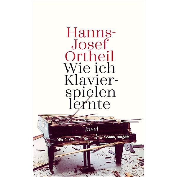 Wie ich Klavierspielen lernte, Hanns-Josef Ortheil