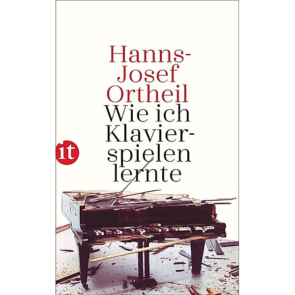 Wie ich Klavierspielen lernte, Hanns-Josef Ortheil
