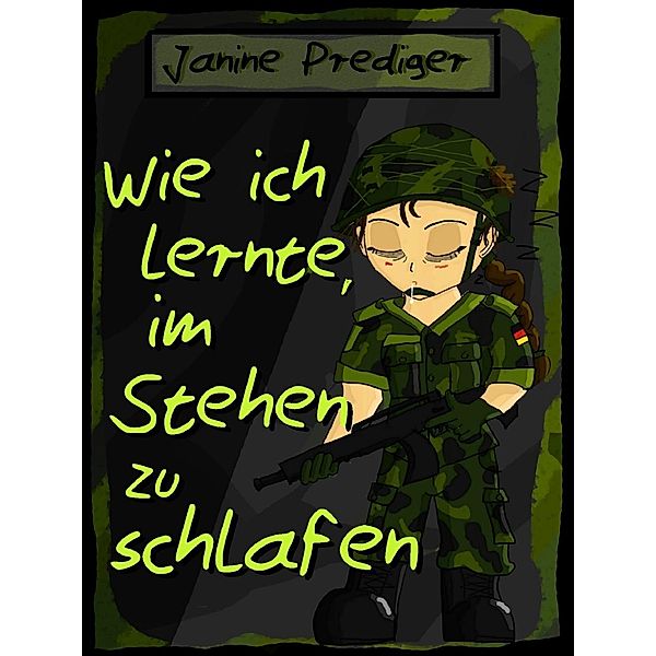 Wie ich lernte, im Stehen zu schlafen, Janine Prediger