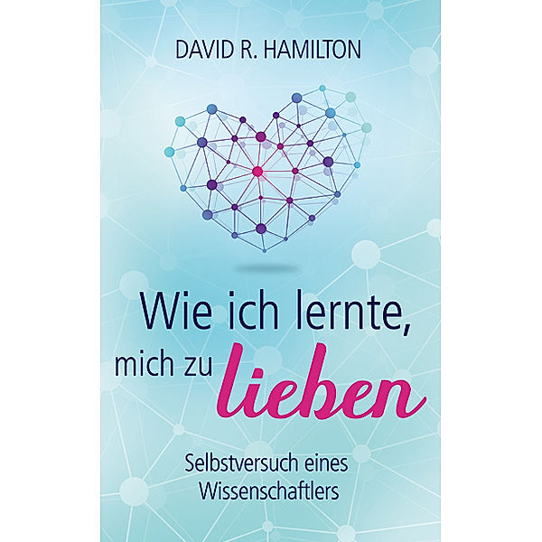 Wie ich lernte, mich zu lieben, David R. Hamilton