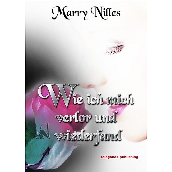 Wie ich mich verlor und wiederfand, Marry Nilles