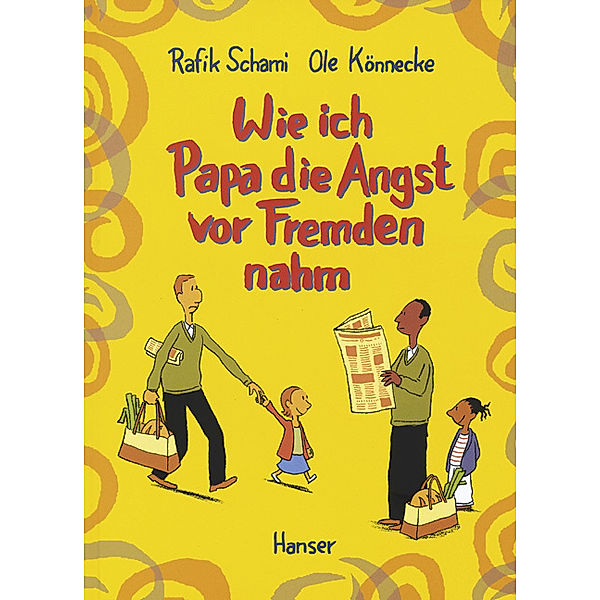 Wie ich Papa die Angst vor Fremden nahm, Rafik Schami, Ole Könnecke