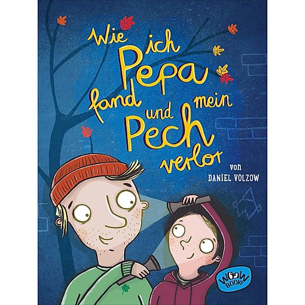 Wie ich Pepa fand und mein Pech verlor, Daniel Völzow