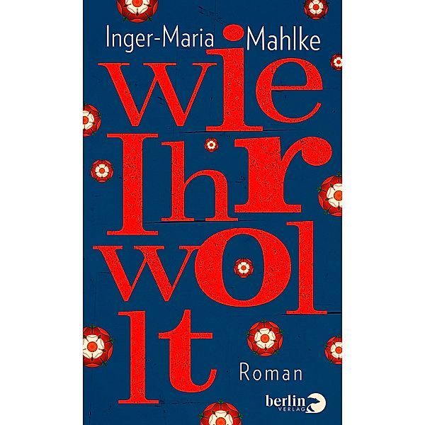 Wie Ihr wollt, Inger-Maria Mahlke