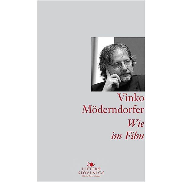 Wie im Film, Vinko Möderndorfer