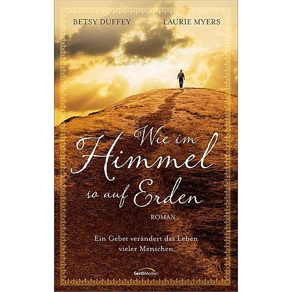 Wie im Himmel, so auf Erden, Betsy Duffey, Laurie Myers