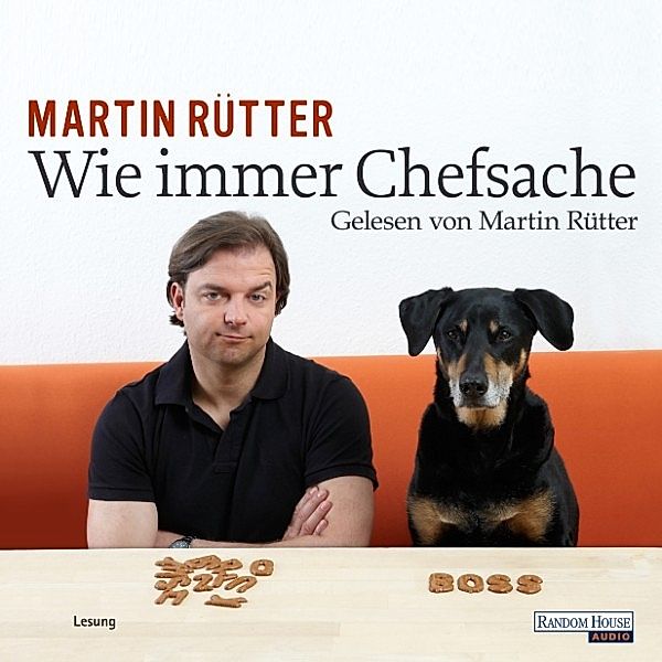 Wie immer Chefsache, Martin Rütter