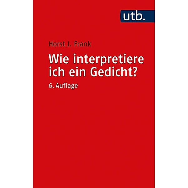 Wie interpretiere ich ein Gedicht?, Horst J. Frank