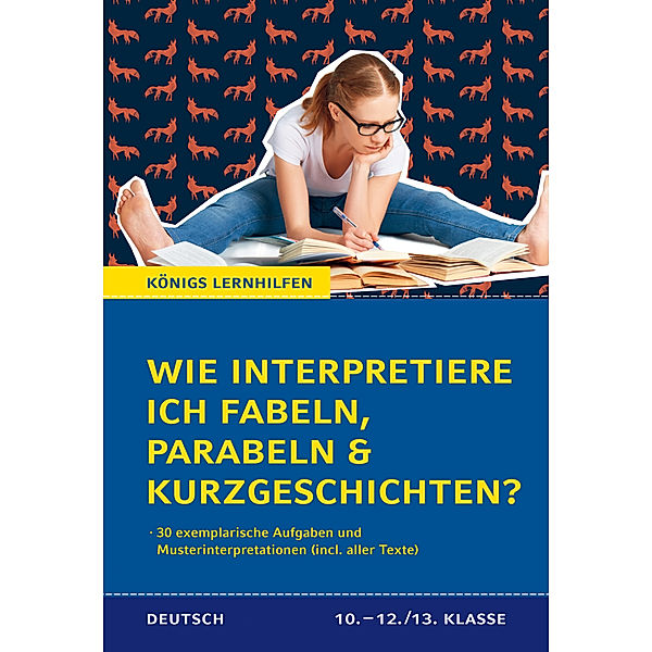 Wie interpretiere ich Fabeln, Parabeln und Kurzgeschichten? Aufgaben und Musterinterpretationen, Thomas Möbius