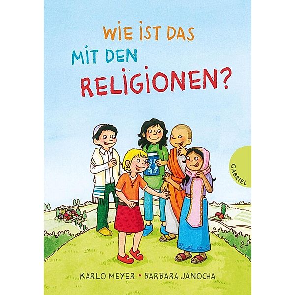 Wie ist das mit den Religionen?, Karlo Meyer, Barbara Janocha