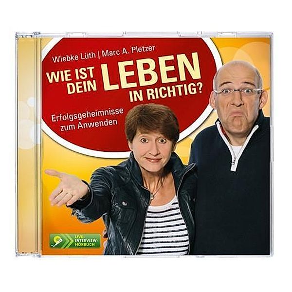 Wie ist Dein Leben in richtig?, Audio-CD, Marc A. Pletzer, Wiebke Lüth