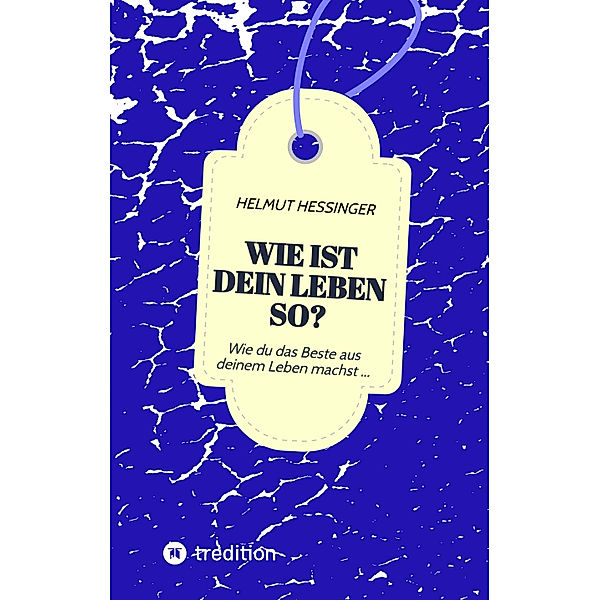 Wie ist dein Leben so?, Helmut Hessinger