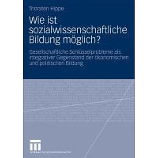 Wie ist sozialwissenschaftliche Bildung möglich?, Thorsten Hippe