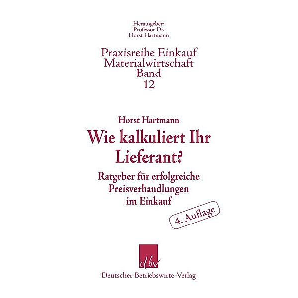 Wie kalkuliert Ihr Lieferant?, Horst Hartmann