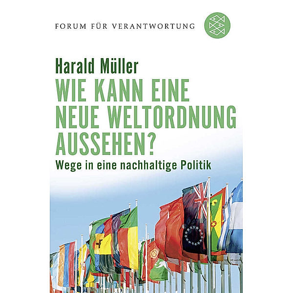 Wie kann eine neue Weltordnung aussehen?, Harald Müller