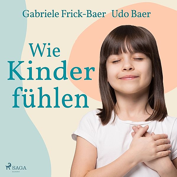 Wie Kinder fühlen, Gabriele Frick-Baer, Udo Baer