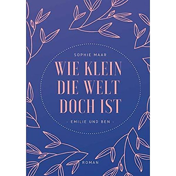 Wie klein die Welt doch ist, Sophie Maar