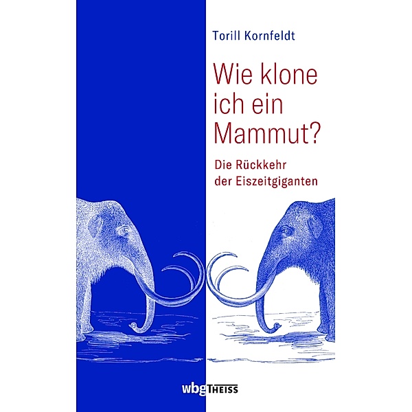 Wie klone ich ein Mammut?, Torill Kornfeldt