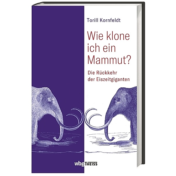 Wie klone ich ein Mammut?, Torill Kornfeldt