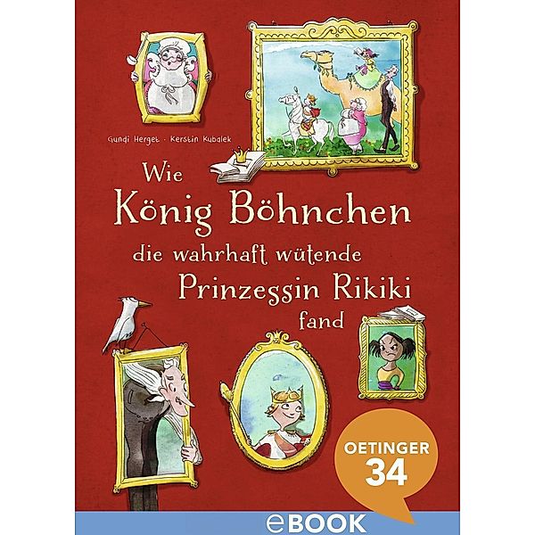 Wie König Böhnchen die wahrhaft wütende Prinzessin Rikiki fand, Gundi Herget