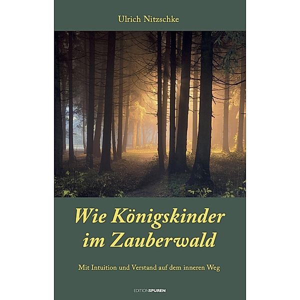 Wie Königskinder im Zauberwald, Ulrich Nitzschke