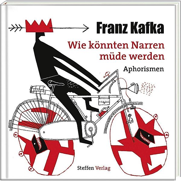 Wie könnten Narren müde werden, Franz Kafka