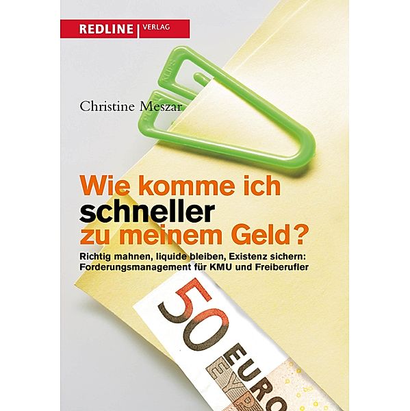 Wie komme ich schneller zu meinem Geld?, Christine Meszar