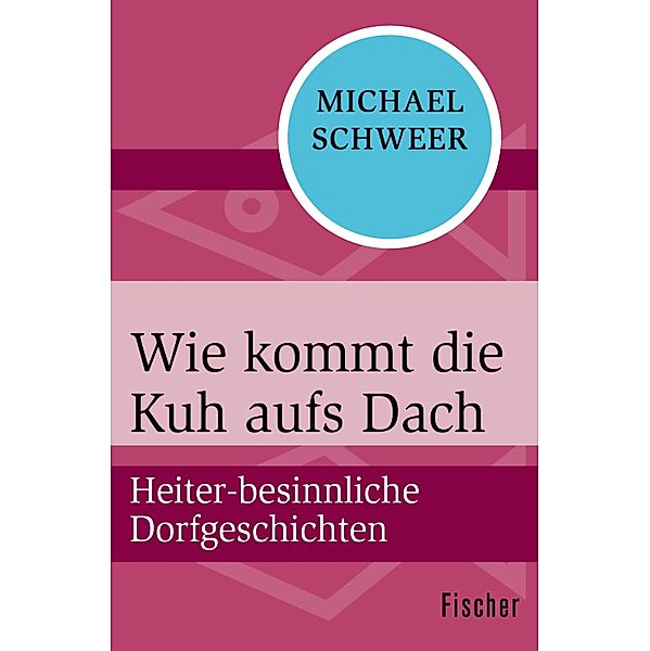 Wie kommt die Kuh aufs Dach, Michael Schweer