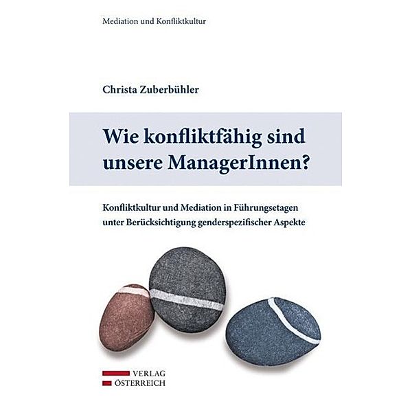 Wie konfliktfähig sind unsere ManagerInnen?, Christa Zuberbühler