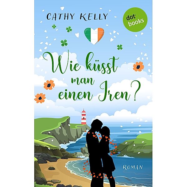 Wie küsst man einen Iren?, Cathy Kelly