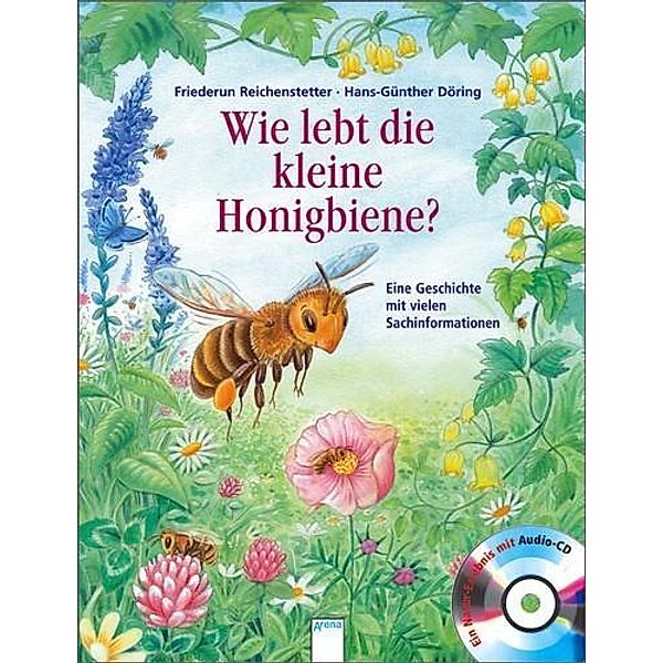 Wie lebt die kleine Honigbiene?, Friederun Reichenstetter, Hans G Döring
