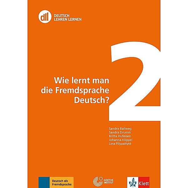 Wie lernt man die Fremdsprache Deutsch?. m. DVD, Sandra Ballweg, Sandra Drumm, Britta Hufeisen, Johanna Klippel, Lina Pilypaityte