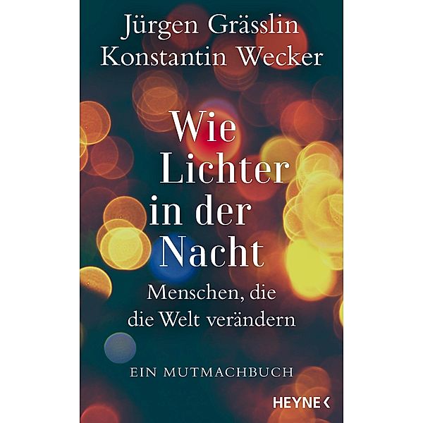 Wie Lichter in der Nacht, Jürgen Grässlin, Konstantin Wecker