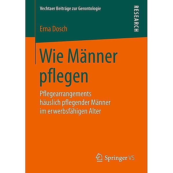 Wie Männer pflegen / Vechtaer Beiträge zur Gerontologie, Erna Dosch