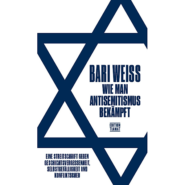 Wie man Antisemitismus bekämpft, Bari Weiss