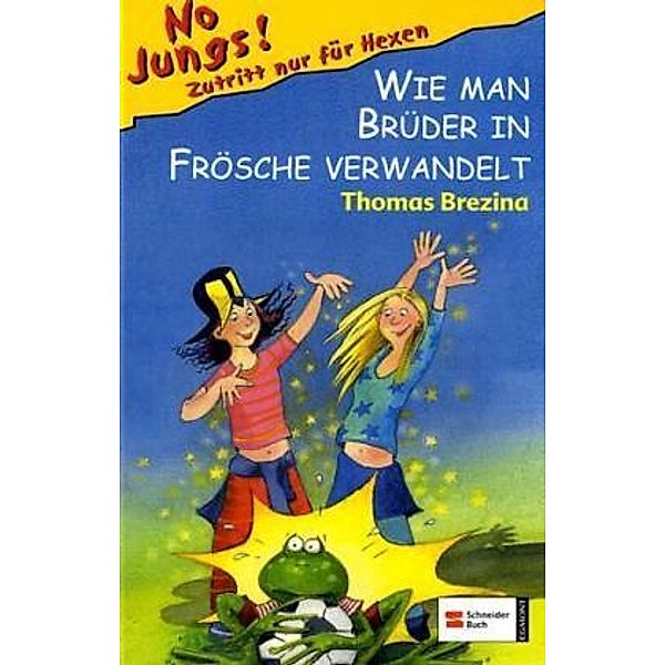 Wie man Brüder in Frösche verwandelt / No Jungs! Bd.2, Thomas Brezina