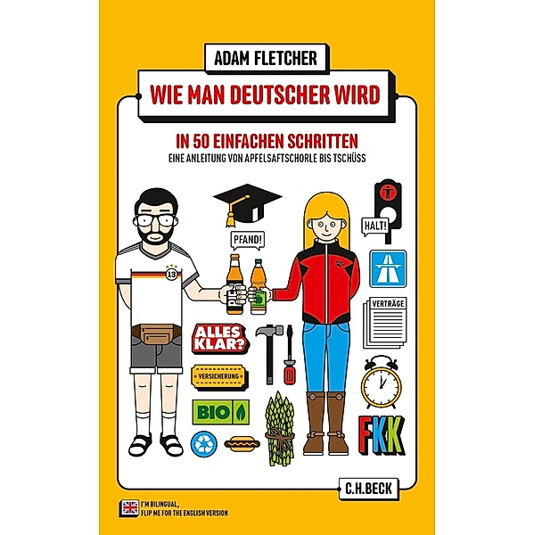 Wie man Deutscher wird in 50 einfachen Schritten / How to be German in 50 easy steps / Beck'sche Reihe Bd.6103, Adam Fletcher