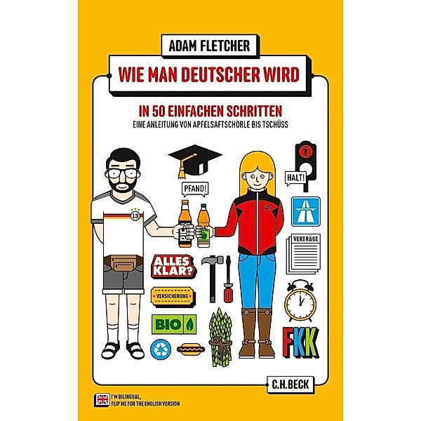 Wie man Deutscher wird in 50 einfachen Schritten / How to be German in 50 easy steps, Adam Fletcher