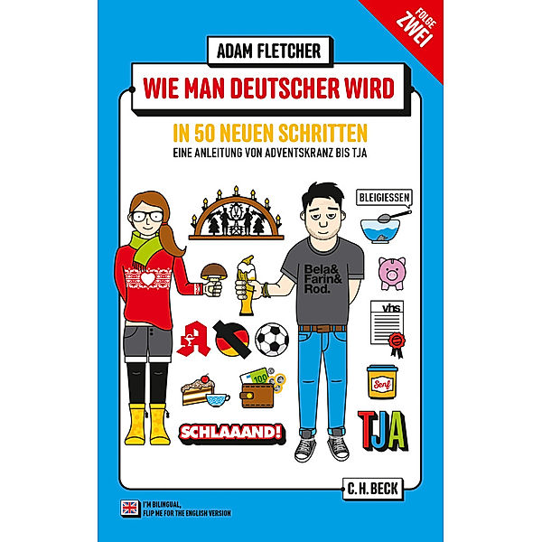 Wie man Deutscher wird in 50 neuen Schritten. How to be German in 50 new steps, Adam Fletcher