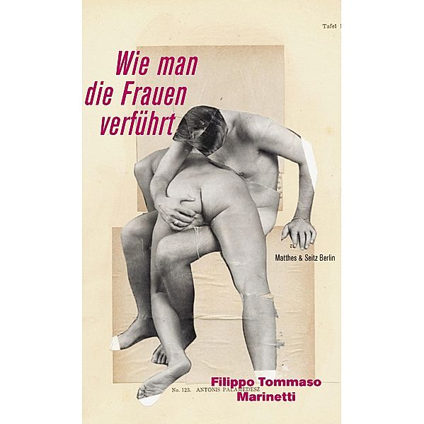 Wie man die Frauen verführt, Filippo Tommaso Marinetti