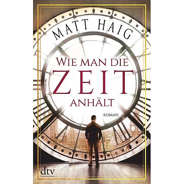 Wie man die Zeit anhält, Matt Haig