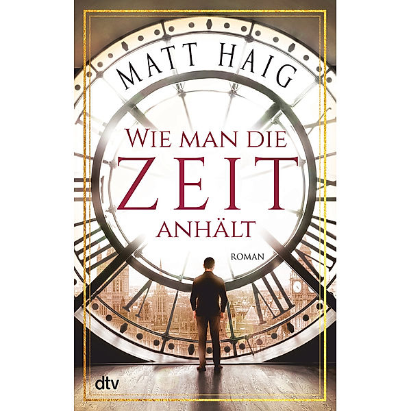 Wie man die Zeit anhält, Matt Haig