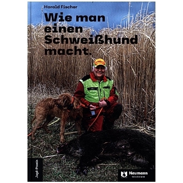 Wie man einen Schweißhund macht., Harald Fischer