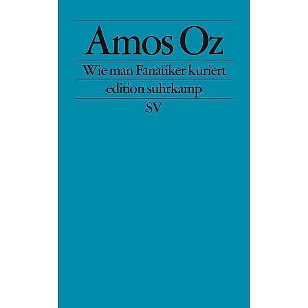 Wie man Fanatiker kuriert, Amos Oz